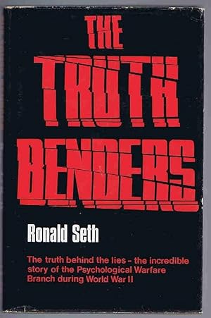 The Truth-Benders: Psychological Warfare in the Second World War