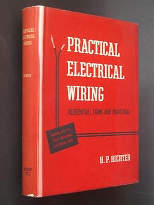 Immagine del venditore per Practical Electrical Wiring: Residential, Farm and Industrial Based on the 1947 Electrical Code venduto da Bookworks [MWABA, IOBA]