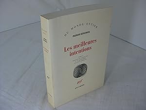 Seller image for LES MEILLEURES INTENTIONS.; Roman traduit par C.G. Bjurstrom et Lucie Albertini for sale by Frey Fine Books