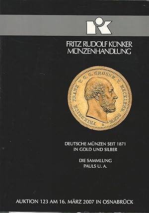 Auktionskatalog: Auktion 123. am 16. März 2007 in Osnabrück. Deutsch Münzen seit 1871 in Gold und...