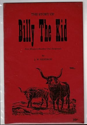 Bild des Verkufers fr THE STORY OF BILLY THE KID. New Mexico's Number One Desperado. zum Verkauf von Circle City Books