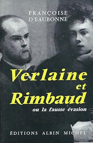 Verlaine et Rimbaud ou la fausse évasion