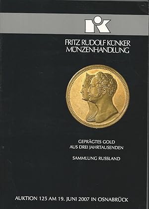 Auktionskatalog: Auktion 125. 19. Juni 2007 in Osnabrück. Geprägtes Gold aus drei Jahrtausenden. ...