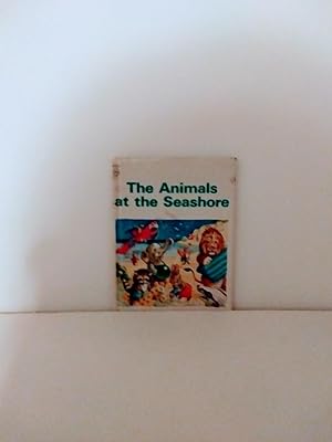 Seller image for THE ANIMALS AT THE SEASHORE 8125 RAND MCNALLY JUNIOR ELF BOOK for sale by BEAR'S BOOK FOREST