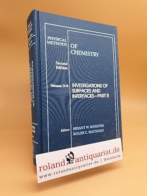 Bild des Verkufers fr Physical Methods of Chemistry; Vol. 9B: Investigations of Surfaces and Interfaces; 2ND EDITION zum Verkauf von Roland Antiquariat UG haftungsbeschrnkt