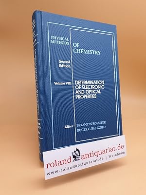 Immagine del venditore per Physical Methods of Chemistry; Volume 8 : Determination of Electronic and Optical Properties (PHYSICAL METHODS OF CHEMISTRY 2ND EDITION) venduto da Roland Antiquariat UG haftungsbeschrnkt