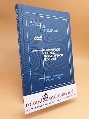 Immagine del venditore per PHYSICAL METHODS OF CHEMISTRY; Volume7: Deterination of elastic and mechanical properties; 2ND EDITION venduto da Roland Antiquariat UG haftungsbeschrnkt