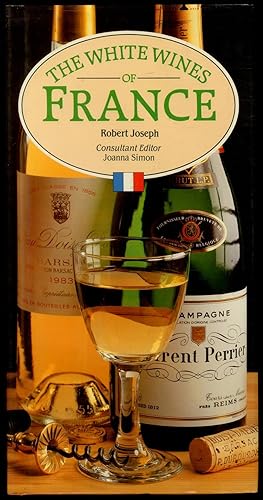Bild des Verkufers fr The White Wines of France zum Verkauf von Between the Covers-Rare Books, Inc. ABAA