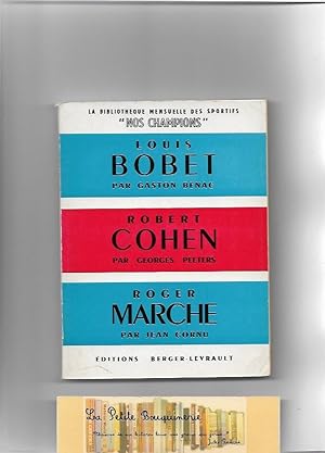 Imagen del vendedor de Louis Bobet - Robert Cohen - Roger Marche a la venta por La Petite Bouquinerie