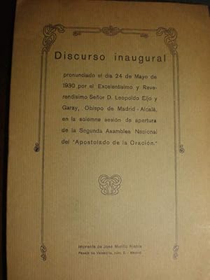 Imagen del vendedor de Discurso inaugural pronunciado el da 24 de Mayo de 1930 por el Excelentsimo y Reverendsimo Seor D. Leopoldo Eijo y Garay, Obispo de Madrid-Alcal, en la solemne sesin de apertura de la Segunda Asamblea Nacional del Apostolado de la Oracin a la venta por Librera Antonio Azorn