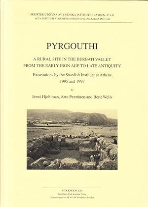 Bild des Verkufers fr Pyrgouthi. A Rural Site in the Berbati Valley from the early Iron Age to Late Antiquity, Excavatons by the Swedish Institute at Athens 1995 and 1997. zum Verkauf von Centralantikvariatet