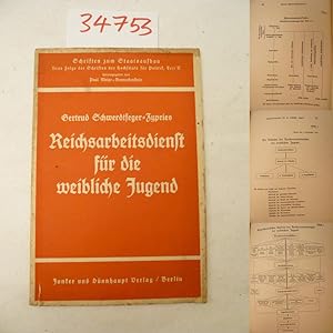 Imagen del vendedor de Reichsarbeitsdienst fr die weibliche Jugend, von Gertrud Schwerdtfeger-Zypries, Stabsfhrerin im Reichsarbeitsdienst. Heft 17 der Reihe "Schriften der Hochschule fr Politik, Teil I: Idee und Gestalt des Nationalsozialismus", herausgegeben von Paul Meier - Benneckenstein Dieses Buch wird von uns nur zur staatsbrgerlichen Aufklrung und zur Abwehr verfassungswidriger Bestrebungen angeboten (86 StGB) a la venta por Galerie fr gegenstndliche Kunst