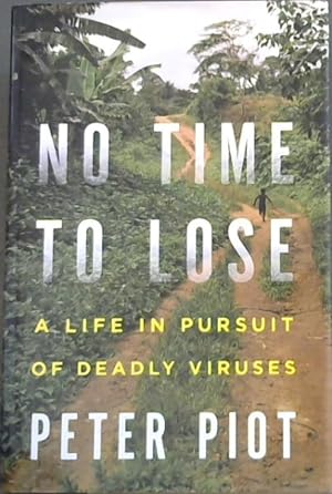 Imagen del vendedor de No Time to Lose: A Life in Pursuit of Deadly Viruses a la venta por Chapter 1