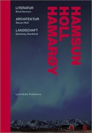 Hamsun, Holl, Hamaroy: Literature, Architecture, Landscape.