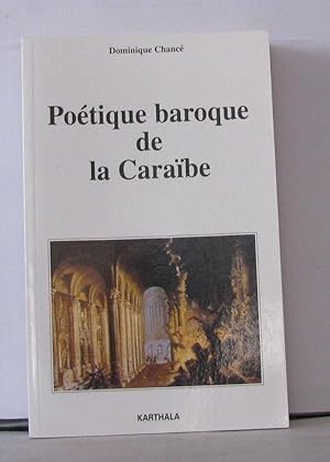 Seller image for Potique baroque de la Carabe for sale by Librairie Albert-Etienne