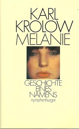 Seller image for Melanie - Geschichte eines Namens; Erstausgabe 1983 - EA - WG 88 for sale by Walter Gottfried
