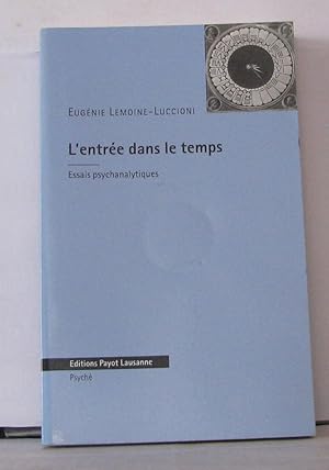 Seller image for L'entre dans le temps : Essais psychanalytiques for sale by Librairie Albert-Etienne