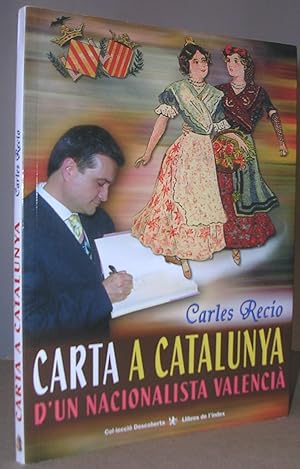 Imagen del vendedor de CARTA A CATALUNYA D'UN NACIONALISTA VALENCIA a la venta por LLIBRES del SENDERI