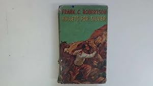 Image du vendeur pour Bullets For Silver mis en vente par Goldstone Rare Books