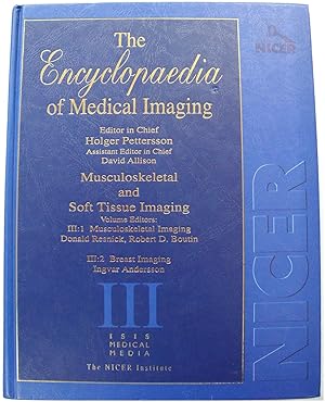 Bild des Verkufers fr The Encyclopaedia of Medical Imaging: Musculoskeletal and Soft Tissue Imaging - Volume III zum Verkauf von PsychoBabel & Skoob Books
