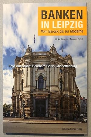 Bild des Verkufers fr Banken in Leipzig. Vom Barock bis zur Moderne zum Verkauf von Antiquariat Bernhard