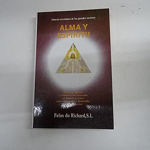 Seller image for ALMA Y ESPIRITU. Profundo anlisis y cuidadosa interpretacin al alcance de todos para comprender el Cristo interior. for sale by Librera J. Cintas