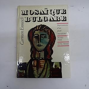 Imagen del vendedor de MOSAIQUE BULGARE. Impressions d'un pays socialiste. a la venta por Librera J. Cintas