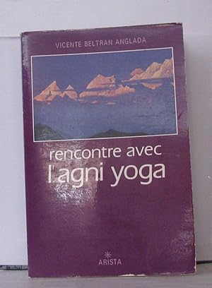 Seller image for Rencontre avec l'agni yoga for sale by Librairie Albert-Etienne