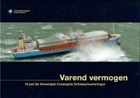 Seller image for Varend Vermogen 10 jaar De Vereenigde Compagnie Scheepsinvesteringen for sale by nautiek
