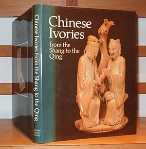 Image du vendeur pour Chinese Ivories from the Shang to the Qing: An Exhibition Organizd by the Oriental Ceramic Society Jointly with the British Museum mis en vente par George Jeffery Books
