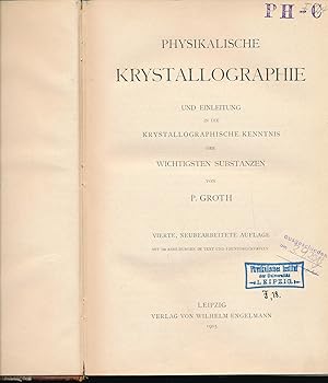 Physikalische Krystallographie;"und Einleitung in krystallographische Kenntnis der wichtigsten Su...