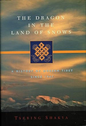 The Dragon in the Land of Snows. A History of Modern Tibet Since 1947