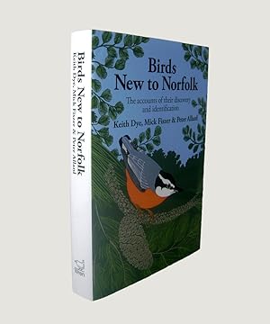 Seller image for Birds New to Norfolk. The accounts of their discovery and identification. for sale by Keel Row Bookshop Ltd - ABA, ILAB & PBFA