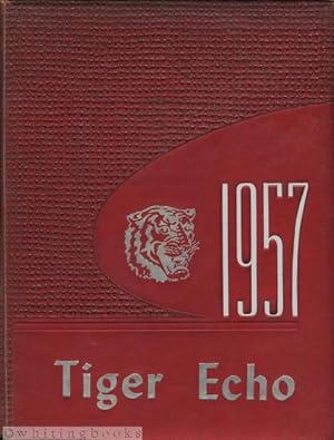 The Tiger Echo, 1957 (Volume 16): Katy, Texas School Yearbook for Elementary, Junior High and Hig...