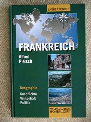 Bild des Verkufers fr Frankreich (Wissenschaftliche Lnderkunden). Mit 86 Abbildungen, 31 Tabellen und 104 Bildern. zum Verkauf von Verlag + Antiquariat Nikolai Lwenkamp