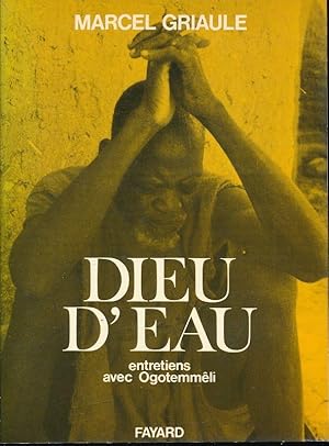 Bild des Verkufers fr Dieu d'eau. Entretiens avec Ogotemmli zum Verkauf von LIBRAIRIE GIL-ARTGIL SARL