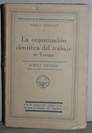 Seller image for LA ORGANIZACION CIENTIFICA DEL TRABAJO EN EUROPA. Traducidas del francs por Antonio Atienza de la Rosa for sale by Fbula Libros (Librera Jimnez-Bravo)