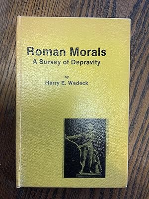 Immagine del venditore per ROMAN MORALS: A Survey of Depravity venduto da Riverow Bookshop