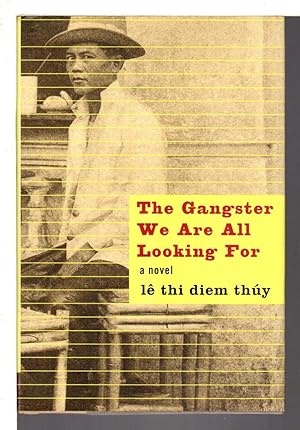 Seller image for THE GANGSTER WE ARE ALL LOOKING FOR. for sale by Bookfever, IOBA  (Volk & Iiams)