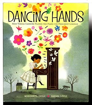 Seller image for DANCING HANDS: How Teresa Carreo Played the Piano for President Lincoln. for sale by Bookfever, IOBA  (Volk & Iiams)