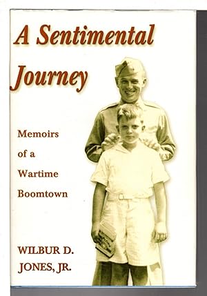 Bild des Verkufers fr A SENTIMENTAL JOURNEY: Memoirs of a Wartime Boomtown. zum Verkauf von Bookfever, IOBA  (Volk & Iiams)