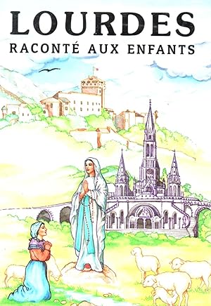 Seller image for Lourdes raconte aux enfants for sale by JP Livres