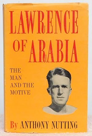 Bild des Verkufers fr Lawrence of Arabia: The Man and the Motive zum Verkauf von Argyl Houser, Bookseller