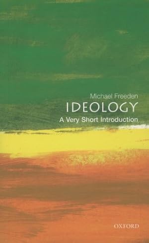 Immagine del venditore per Ideology: A Very Short Introduction by Freeden, Michael [Paperback ] venduto da booksXpress