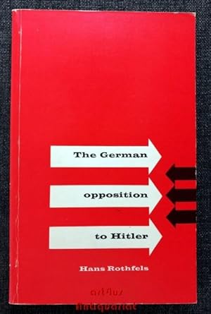 Immagine del venditore per The German Opposition to Hitler : An Assessment. venduto da art4us - Antiquariat