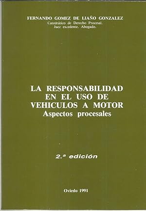 La responsabilidad en el uso de vehículos de motor : aspectos procesales.