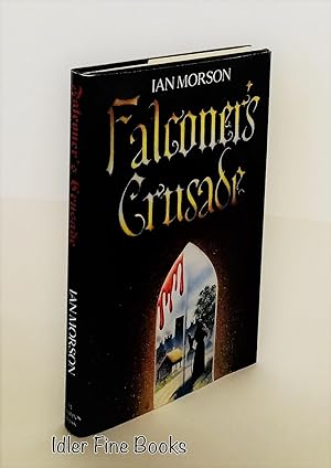 Seller image for Falconer's Crusade for sale by Idler Fine Books