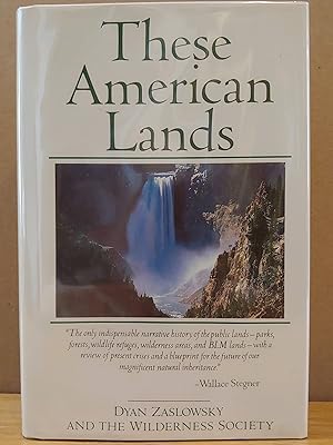 Seller image for These American Lands: Parks, Wilderness, and the Public Lands for sale by H.S. Bailey