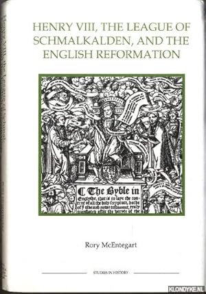 Seller image for Henry VIII, the League of Schmalkalden, and the English Reformation for sale by Klondyke