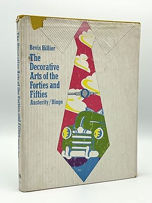 The Decorative Arts of the Forties and Fifties. Austerity / Binge